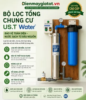Bộ lọc tổng Chung Cư US.T Water - Đỉnh cao lõi lọc Taiwan * USA 